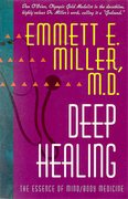 Deep Healing: The Essence of Mind-Body Medicine