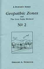A Dowser's Series No. 2: Geopathic Zones and the Iron Stake Method 