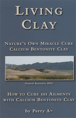 Living Clay: Nature's Own Miracle Cure
