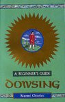 Dowsing: A Beginners Guide