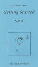 A Dowser's Series No. 3: Getting Started