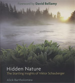 Hidden Nature: The Startling Insights of Viktor Schauberger