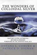 The Wonders of Colloidal Silver