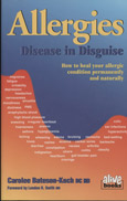 Allergies: Disease in Disguise
