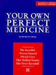 Your Own Perfect Medicine